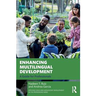 Enhancing Multilingual Development (4, 2025) | Nadeen T. Ruiz,Andrea Garcia