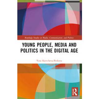 Young People, Media and Politics in the Digital Age