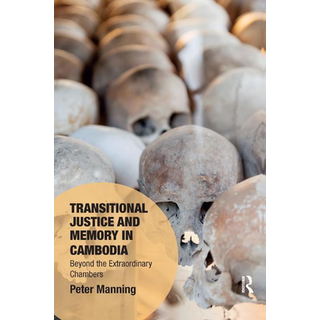 Transitional Justice and Memory in Cambodia