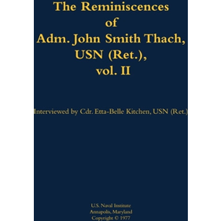 The Reminiscences of Adm. John Smith Thach, USN (Ret.), vol. 2