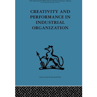 Creativity and Performance in Industrial Organization
