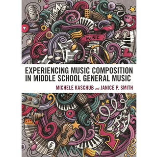 Experiencing Music Composition in Middle School General Music