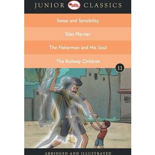 Junior Classic Book 11 (Sense and Sensibility, Silas Marner, the Fisherman and His Soul, the Railway Children)