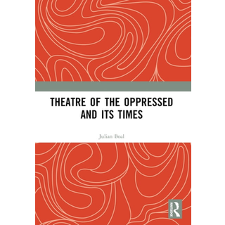 Theatre of the Oppressed and its Times