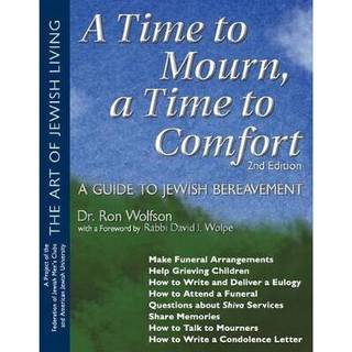 A Time To Mourn, a Time To Comfort (2nd Edition)