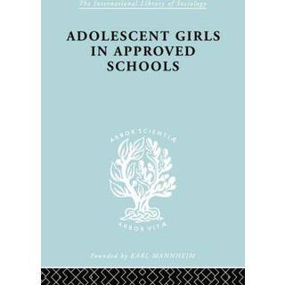 Adolescent Girls in Approved Schools