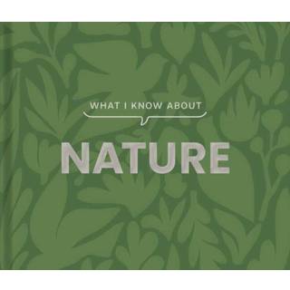 What I Know about Nature