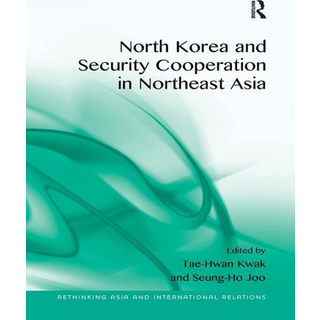 North Korea and Security Cooperation in Northeast Asia