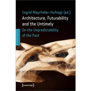 Architecture, Futurability and Untimely