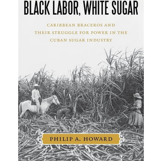 Black Labor, White Sugar