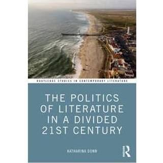 The Politics of Literature in a Divided 21st Century