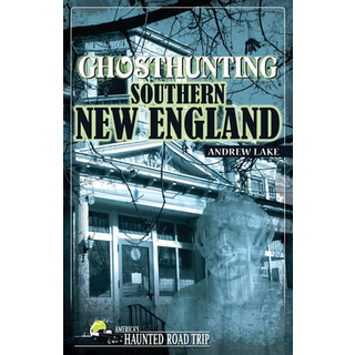 Ghosthunting Southern New England