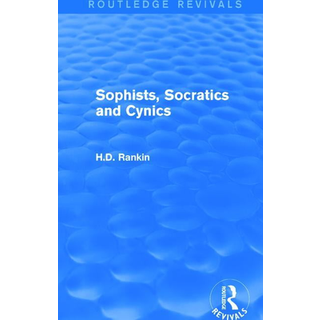 Sophists, Socratics and Cynics (Routledge Revivals)