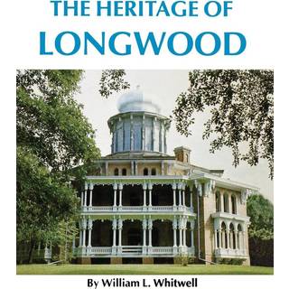 The Heritage of Longwood