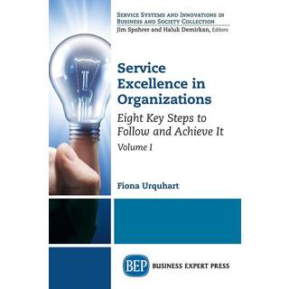 Service Excellence in Organizations, Volume I