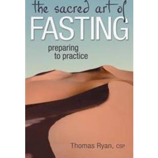 The Sacred Art of Fasting