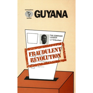 Guyana: Fraudulent Revolution