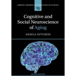 Cognitive and Social Neuroscience of Aging