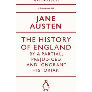 The History of England by a Partial, Prejudiced and Ignorant Historian