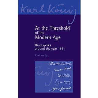 At the Threshold of the Modern Age