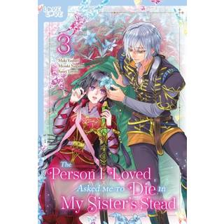 The Person I Loved Asked Me to Die in My Sister's Stead, Volume 3