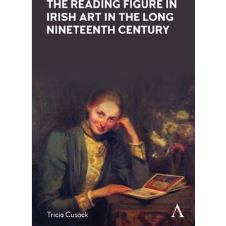 The Reading Figure in Irish Art in the Long Nineteenth Century