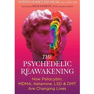 The Psychedelic Reawakening