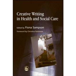Creative Writing in Health and Social Care
