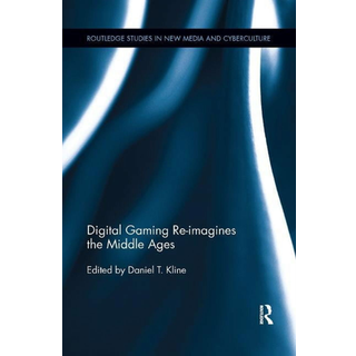 Digital Gaming Re-imagines the Middle Ages