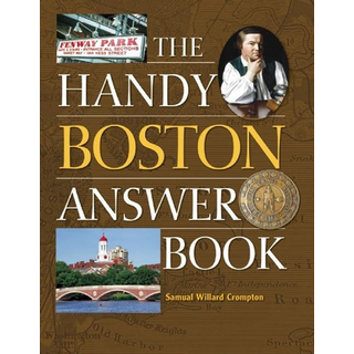 The Handy Boston Answer Book