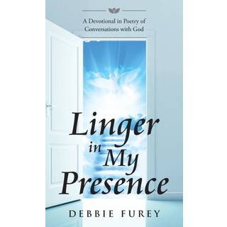 Linger in My Presence