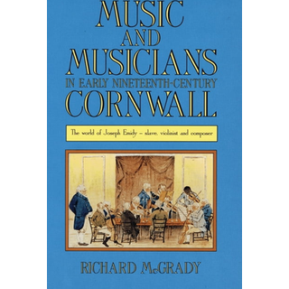 Music and Musicians in Early Nineteenth-Century Cornwall