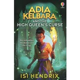 Adia Kelbara and the High Queen's Curse