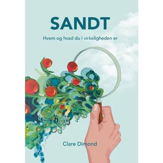 Sandt - hvem og hvad du i virkeligheden er