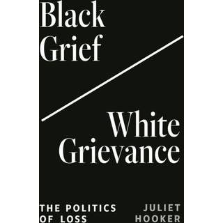 Black Grief/White Grievance