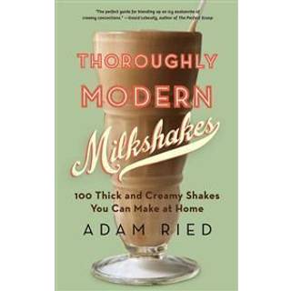 Thoroughly Modern Milkshakes