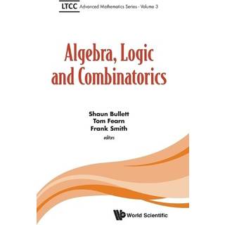 Algebra, Logic And Combinatorics