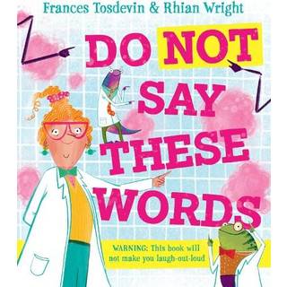 Do Not Say These Words