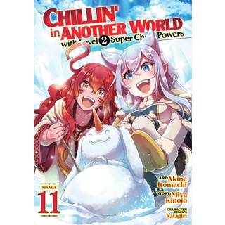 Chillin' in Another World with Level 2 Super Cheat Powers (Manga) Vol. 11
