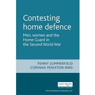 Contesting Home Defence (3, 2007) | Corinna Peniston-Bird,Penny Summerfield