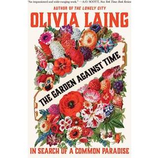 The Garden Against Time - In Search of a Common Paradise