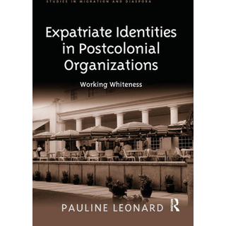 Expatriate Identities in Postcolonial Organizations