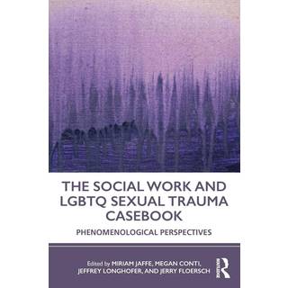 The Social Work and LGBTQ Sexual Trauma Casebook
