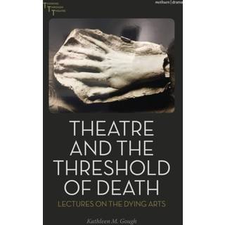 Theatre and the Threshold of Death