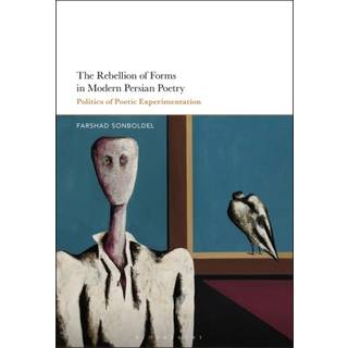 The Rebellion of Forms in Modern Persian Poetry