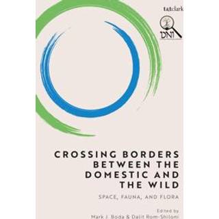 Crossing Borders between the Domestic and the Wild