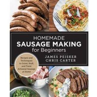 Homemade Sausage Making for Beginners