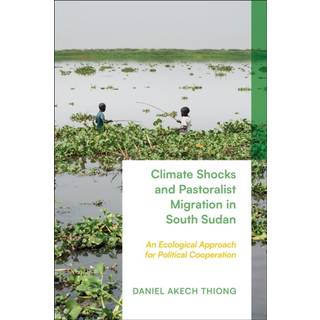 Climate Shocks and Pastoralist Migration in South Sudan