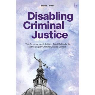 Disabling Criminal Justice