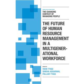 The Future of Human Resource Management in a Multigenerational Workforce